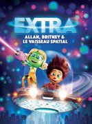 Extra: Allan, Britney et le vaisseau spatial: regarder le film