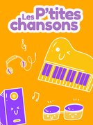 Les p'tites chansons: regarder la playlist