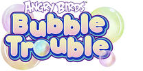 Angry Birds - Bubble Trouble