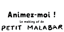 Petit Malabar Animez-moi !