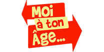 Moi à ton âge