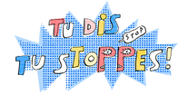 Tu dis, tu stoppes !