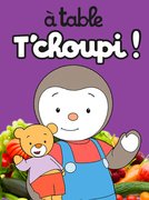 A Table T'choupi !: regarder le documentaire