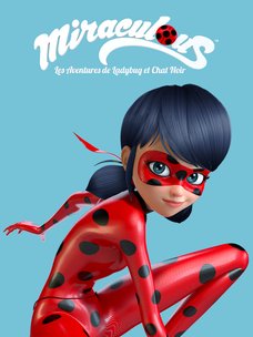 Miraculous - Les aventures de Ladybug et Chat Noir