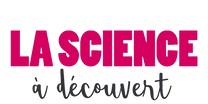 La Science à Découvert